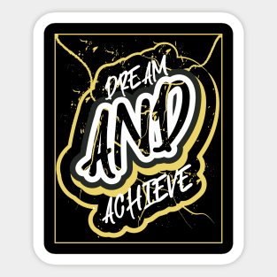 Dream And Achieve motivational quotes Sticker